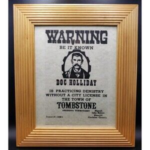 Framed Wanted Poster/Print DOC HOLLIDAY Warning Be Known Dentistry W/O License!!